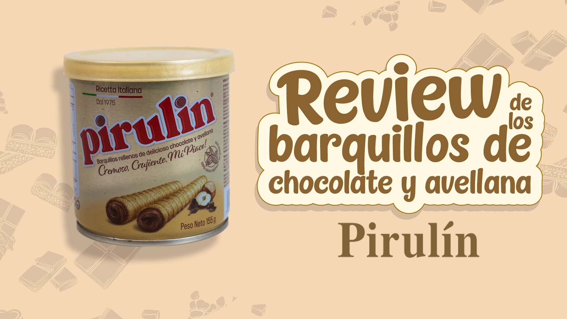 Opiniones del barquillo de chocolate y avellana de PirulÃ­n