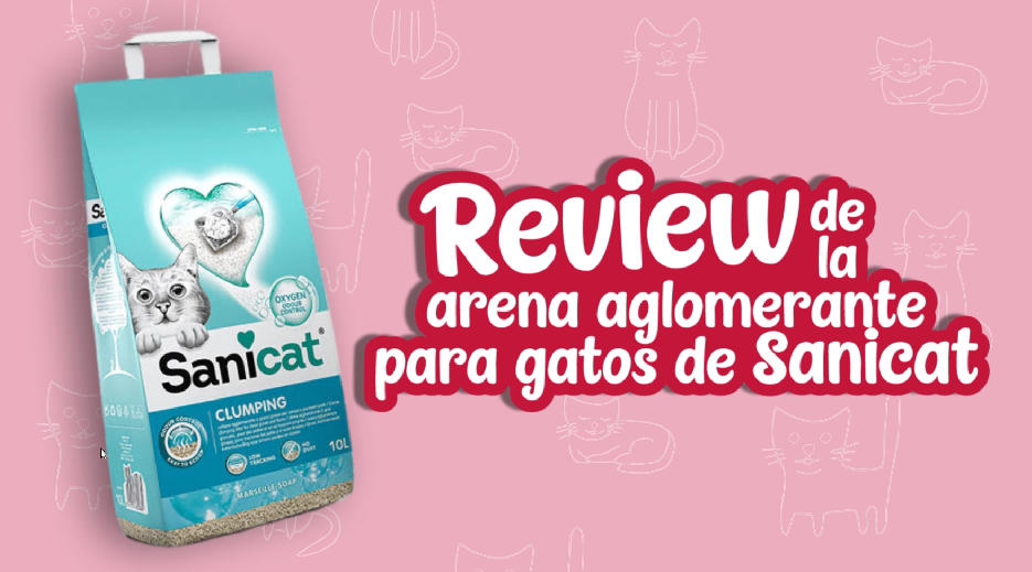 Review de la Arena Aglomerante para gato de Sanicat